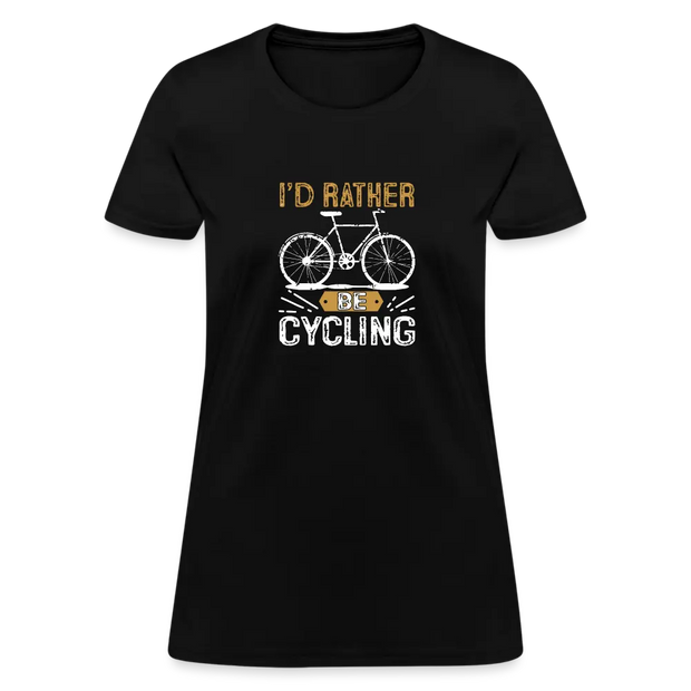 Women's I'd Rather Be Cycling T-Shirt - black